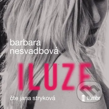 Iluze - Barbara Nesvadbová Témbr