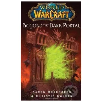 World of Warcraft: Beyond the Dark Portal - Aaron Rosenberg Simon & Schuster