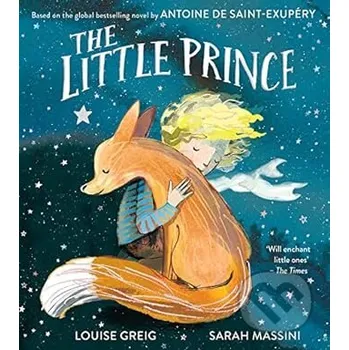 Pohádka The Little Prince - Antoine De Saint-Exupéry, Louise Greig, Sarah Massini (Ilustrátor) Farshore
