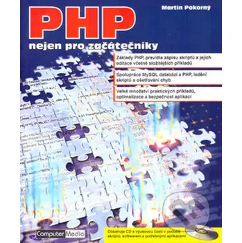 PHP nejen pro začátečníky - Martin Pokorný Computer Media