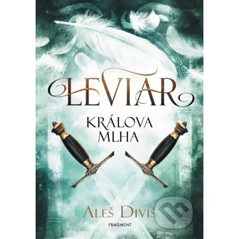 Kniha Leviar - Králova mlha - Aleš Diviš Nakladatelství Fragment