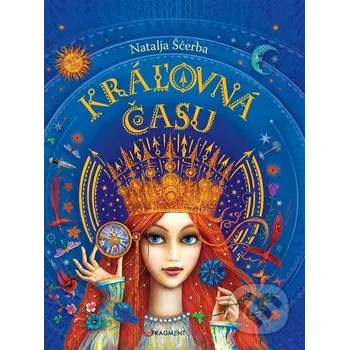 Kniha Kráľovná času - Natalja Ščerba Nakladatelství Fragment