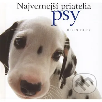 Najvernejší priatelia psy - Helen Exley Slovart