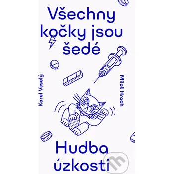 Kniha Všechny kočky jsou šedé - Miloš Hroch, Karel Veselý Paseka
