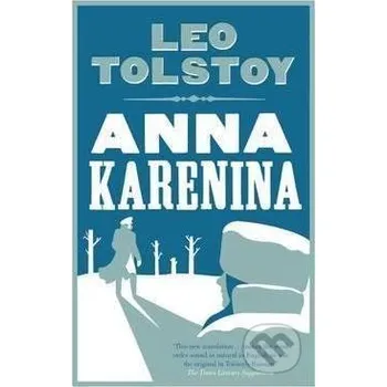 Anna Karenina - Lev Nikolajevič Tolstoj Alma Books