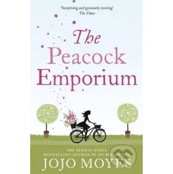 The Peacock Emporium - Jojo Moyes Hodder and Stoughton