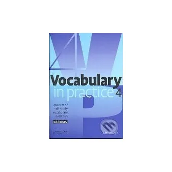 Anglický jazyk Vocabulary in Practice 4 - Intermediate - Glennis Pye Cambridge University Press