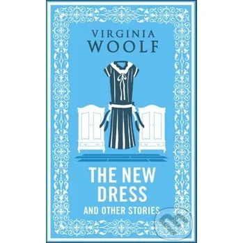 The New Dress and Other Stories - Virginia Woolf Alma Books