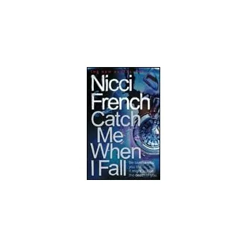 Beletrie pro dospělé Catch Me When I Fall - Nicci French Penguin Books