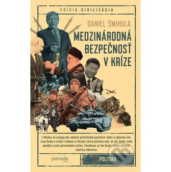 Kniha Medzinárodná bezpečnosť v kríze - Daniel Šmihula Premedia
