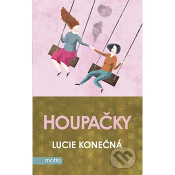 Kniha Houpačky - Lucie Konečná Motto
