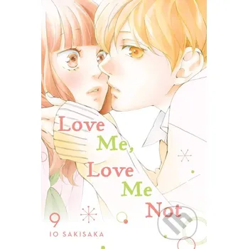 Love Me, Love Me Not Volume 9 - lo Sakisaka Viz Media