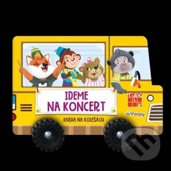 Kniha Ideme na koncert - kniha na kolesách - Taktik Taktik