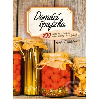 Kniha Domácí špajzka - Kamila Procházková CPRESS