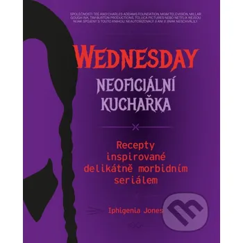 Kniha Wednesday: neoficiální kuchařka - Kolektiv autorů Edika