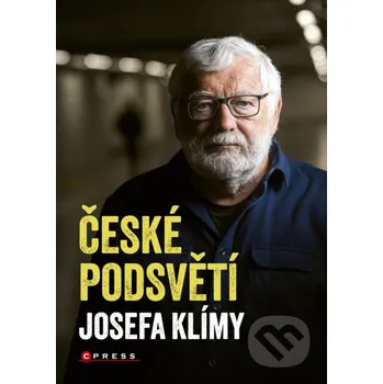 Kniha České podsvětí Josefa Klímy - Josef Klíma CPRESS