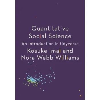Technika Quantitative Social Science - Imai, Kosuke [EN] (2022, Brožovaná, Princeton University Press)