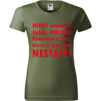 DOBRÝ TRIKO Dámské tričko s potiskem Nikdy nenaštvi Barva: Khaki, Velikost: 2XL