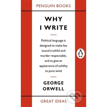 Why I Write - George Orwell Penguin Books