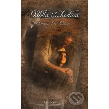 Kniha Odbila 13. hodina - Dušan D. Fabian Artis Omnis