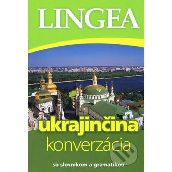 Cizojazyčná kniha Ukrajinčina - konverzácia so slovníkom a gramatikou - Lingea Lingea