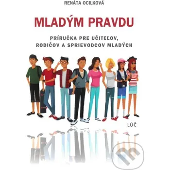Mladým pravdu - Renáta Ocilková Lúč