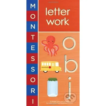 Montessori: Letter Work - Bobby George Harry Abrams