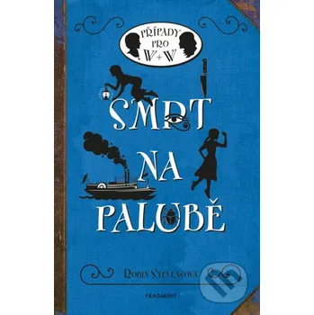 Kniha Smrt na palubě - Robin Stevens, Nina Tara (ilustrácie) Nakladatelství Fragment