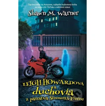 Leigh Howardová a duchovia z panstva Simmons-Pierce - Shawn M. Warner AURORA