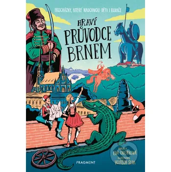 Kniha Hravý průvodce Brnem - Eva Obůrková, Vojtěch Šeda (ilustrátor) Nakladatelství Fragment