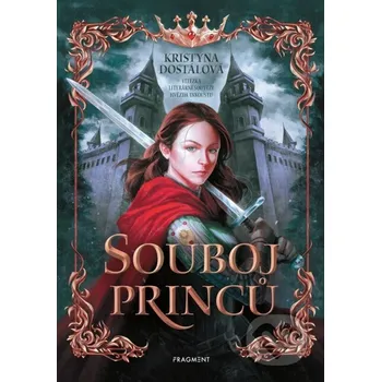Kniha Souboj princů - Kristýna Dostálová, Lukáš Vašut (Ilustrátor) Nakladatelství Fragment