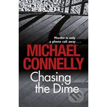 Chasing the Dime - Michael Connelly