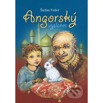 Angorský vyslanec - Štefan Fedor Fedor Štefan