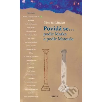 Povídá se... podle Marka a podle Matouše - Nico ter Linden Eman