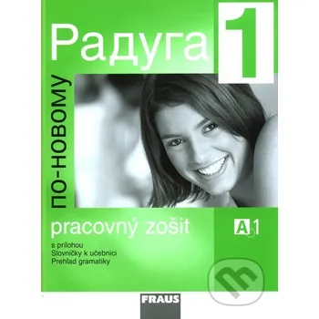 Ruský jazyk Raduga po novomu 1 - Pracovný zošit - kolektív autorov Fraus