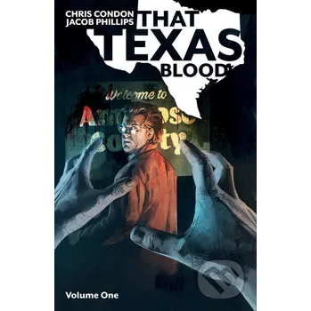 Komiks pro dospělé That Texas Blood, Volume 1 - Chris Condon Image Comics