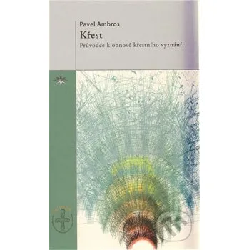 Křest - Pavel Ambros Refugium Velehrad-Roma