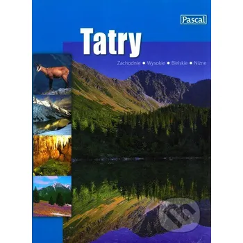 Cestování Tatry (v poľskom jazyku) - Pascal Pascal