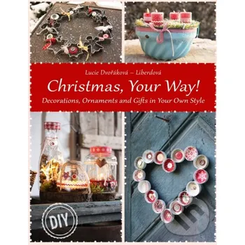Kniha Christmas, Your Way - Lucie Dvořákova - Liberdová Lucie Dvořáková - Liberdová