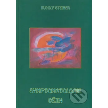 Symptomatologie dějin - Rudolf Steiner Michael