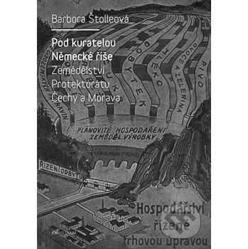 Pod kuratelou Německé říše - Barbora Štolleová Karolinum