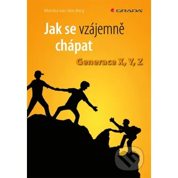 Kniha Jak se vzájemně chápat - Monika van den Berg Grada