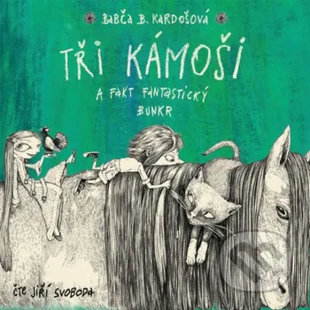 Tři kámoši a&nbsp;fakticky fantastický bunkr - Barbora Kardošová Wisteria Books