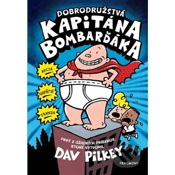 Kniha Dobrodružstvá kapitána Bombarďáka - Dav Pilkey Fragment