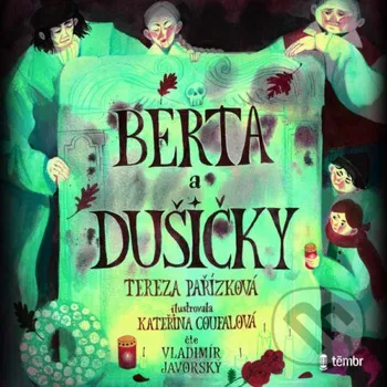 Berta a Dušičky - Tereza Pařízková Témbr