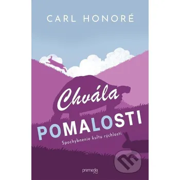 Kniha Chvála pomalosti - Carl Honoré Premedia