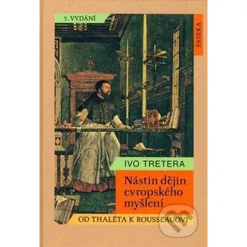 Nástin dějin evropského myšlení - Ivo Tretera Paseka