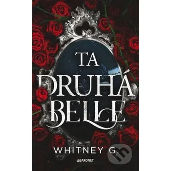 Kniha Ta druhá Belle - Whitney G. Baronet