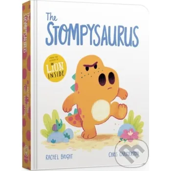 Pohádka The Stompysaurus Board Book - Rachel Bright, Chris Chatterton (Ilustrátor) Orchard