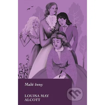 Malé ženy - Louisa May Alcott Slovart